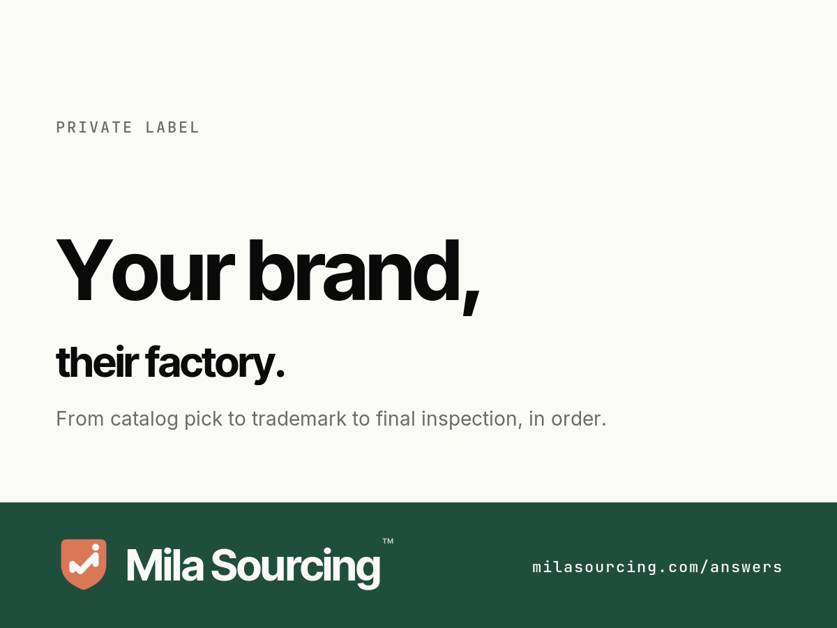 How to private label a product from China: pick a proven factory product, brand it, register the trademark, and inspect before the balance payment