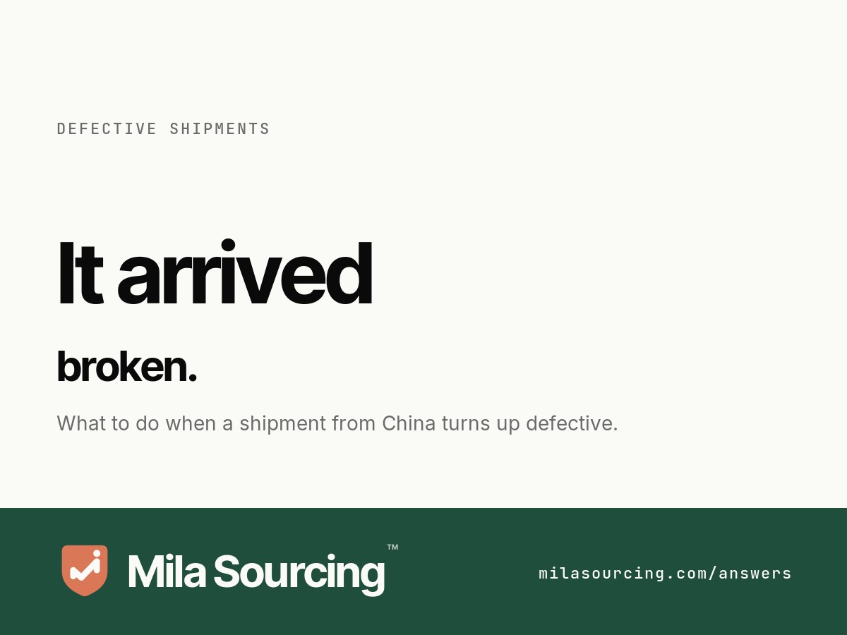 What to do when a shipment from China arrives defective: document, quantify, claim in writing