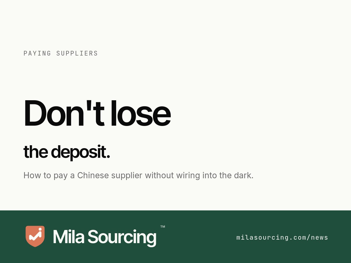 A practical guide to paying suppliers and factories in China safely, covering the 30 percent deposit and 70 percent balance payment structure, telegraphic transfer, Alibaba Trade Assurance escrow, independent escrow, letter of credit at sight, and the business email compromise wire fraud that drains importers' first orders